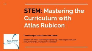 STEM Mastering the Curriculum with Atlas Rubicon The