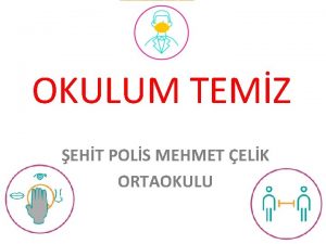 OKULUM TEMZ EHT POLS MEHMET ELK ORTAOKULU MEB