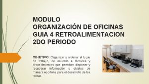 MODULO ORGANIZACIN DE OFICINAS GUIA 4 RETROALIMENTACION 2