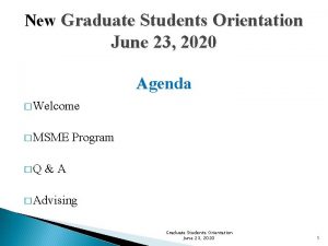 New Graduate Students Orientation June 23 2020 Agenda