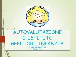 AUTOVALUTAZIONE D ISTITUTO GENITORI INFANZIA ANNO SCOLASTICO 2018