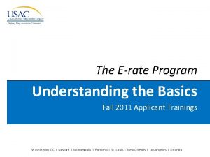 The Erate Program Understanding the Basics Fall 2011