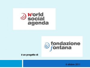 un progetto di 6 ottobre 2011 Fondazione Fontana