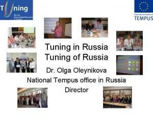 Tuning in Russia Tuning of Russia Dr Olga