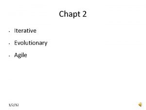 Chapt 2 Iterative Evolutionary Agile 1212 Rational Unified