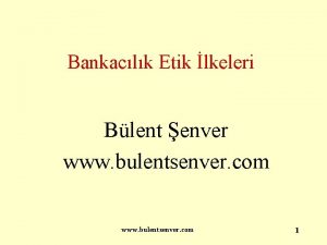 Bankaclk Etik lkeleri Blent enver www bulentsenver com