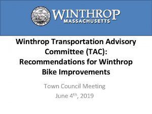 Winthrop Transportation Advisory Committee TAC Recommendations for Winthrop