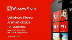 Windows Phone A smart choice for business Dave