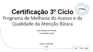 Certificao 3 Ciclo Programa de Melhoria do Acesso