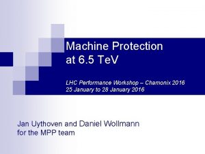 Machine Protection at 6 5 Te V LHC