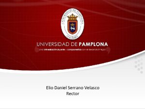 Elio Daniel Serrano Velasco Rector Universidad de Pamplona