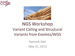 NGS Workshop Variant Calling and Structural Variants from