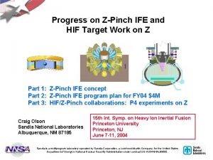 Progress on ZPinch IFE and HIF Target Work