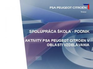 SPOLUPRCA KOLA PODNIK AKTIVITY PSA PEUGEOT CITROEN V