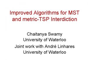 Improved Algorithms for MST and metricTSP Interdiction Chaitanya