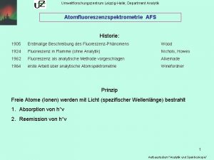 Umweltforschungszentrum LeipzigHalle Department Analytik Atomfluoreszenzspektrometrie AFS Historie 1905