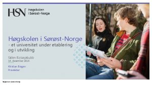 Hgskolen i SrstNorge et universitet under etablering og