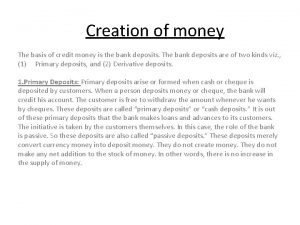 Creation of money The basis of credit money