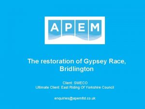 The restoration of Gypsey Race Bridlington Client SWECO