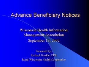 Advance Beneficiary Notices Wisconsin Health Information Management Association