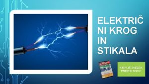 ELEKTRI NI KROG IN STIKALA KJER JE ZVEZEK