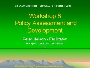 8 th CASM Conference BRASILIA 6 12 October