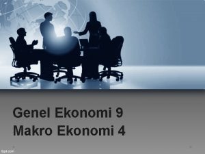 Genel Ekonomi 9 Makro Ekonomi 4 demeler Dengesi