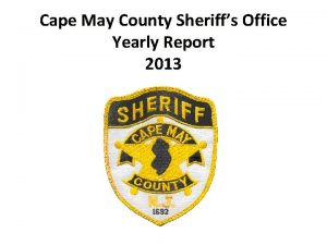 Cape May County Sheriffs Office Yearly Report 2013