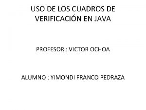 USO DE LOS CUADROS DE VERIFICACIN EN JAVA