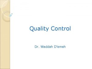 Quality Control Dr Waddah Demeh Controlling Fifth and