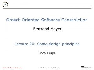 1 ObjectOriented Software Construction Bertrand Meyer Lecture 20