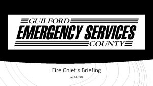 Fire Chiefs Briefing July 14 2020 Numbers as