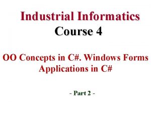 Industrial Informatics Course 4 OO Concepts in C