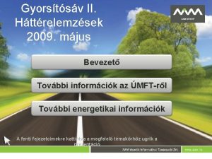 Gyorstsv II Httrelemzsek 2009 mjus Bevezet Tovbbi informcik