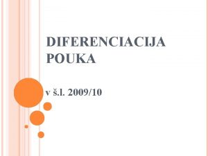 DIFERENCIACIJA POUKA v l 200910 DRUGA TRIADA MATEMATIKA