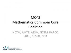 MC3 Mathematics Commom Core Coalition NCTM AMTE ASSM