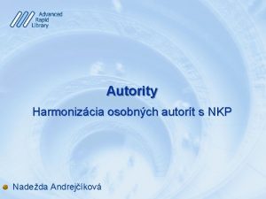 Autority Harmonizcia osobnch autort s NKP Nadeda Andrejkov