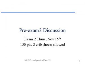 Preexam 2 Discussion Exam 2 Thurs Nov 15