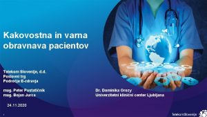 Kakovostna in varna obravnava pacientov Telekom Slovenije d