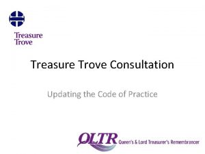 Treasure Trove Consultation Updating the Code of Practice