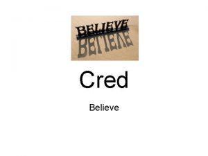 Cred Believe Ac cred i ta tion Cred