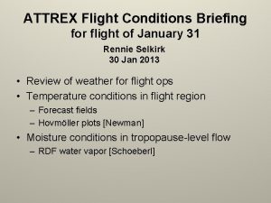 ATTREX Flight Conditions Briefing for flight of January