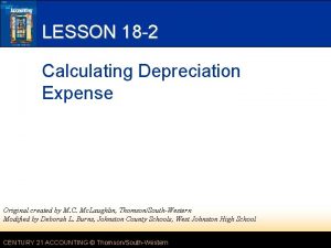 LESSON 18 2 Calculating Depreciation Expense Original created