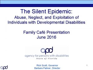 The Silent Epidemic Abuse Neglect and Exploitation of