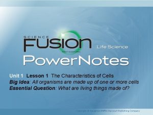 Unit 1 Lesson 1 The Characteristics of Cells