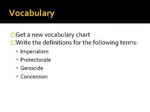 Vocabulary Get a new vocabulary chart Write the