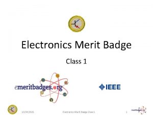 Electronics Merit Badge Class 1 10242021 Electronics Merit