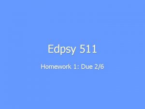 Edpsy 511 Homework 1 Due 26 Descriptive Statistics