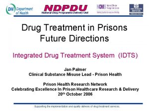 National Drug Programme Delivery Unit Drug Treatment in