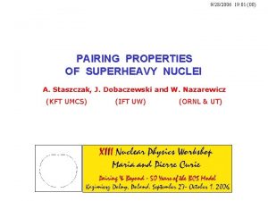 9282006 19 01 00 PAIRING PROPERTIES OF SUPERHEAVY